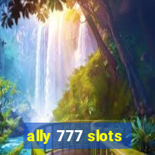 ally 777 slots